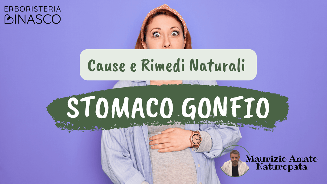 STOMACO GONFIO: CAUSE E RIMEDI NATURALI